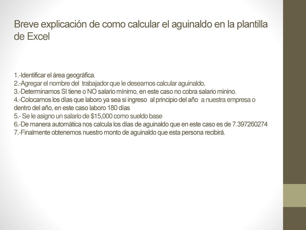 Breve explicación de como calcular el aguinaldo en la plantilla de Excel 1.-Identificar el área geográfica.