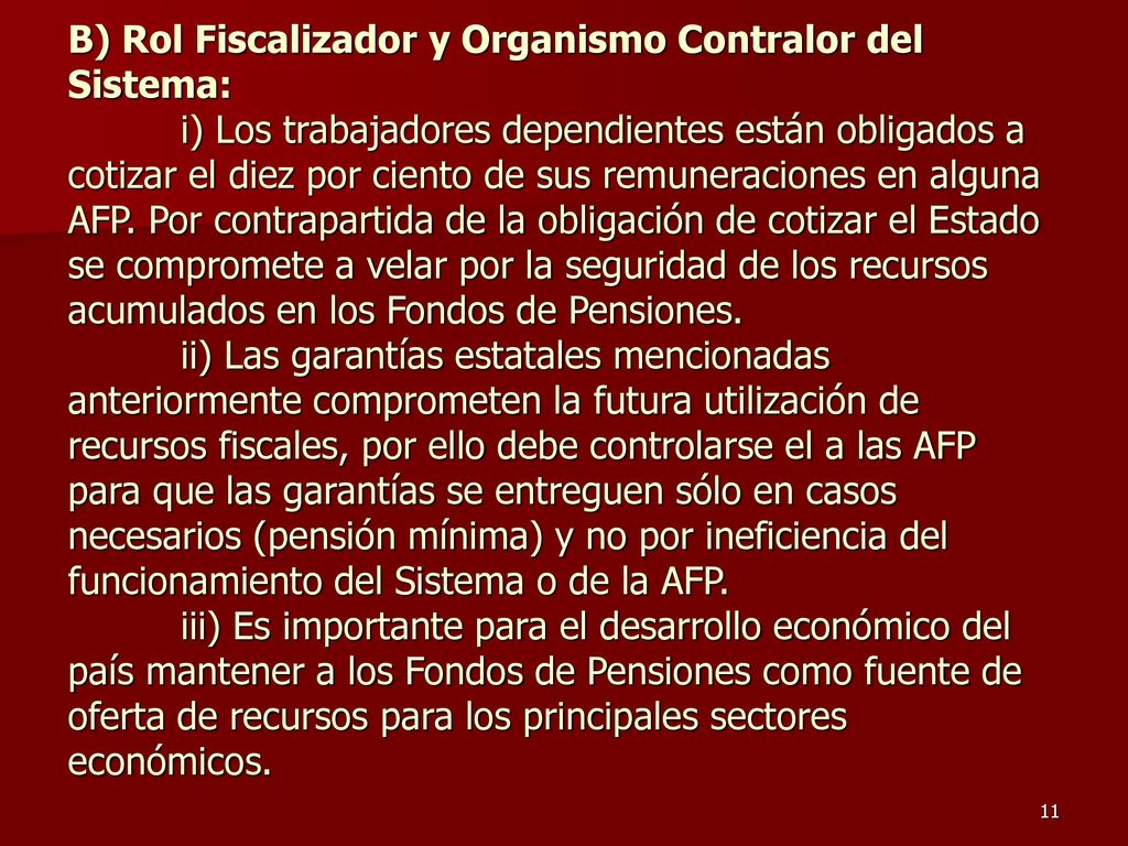 B) Rol Fiscalizador y Organismo Contralor del Sistema:
