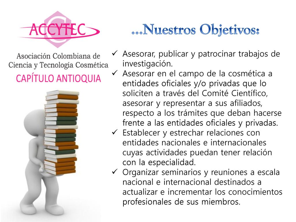 …Nuestros Objetivos: Asesorar, publicar y patrocinar trabajos de investigación.