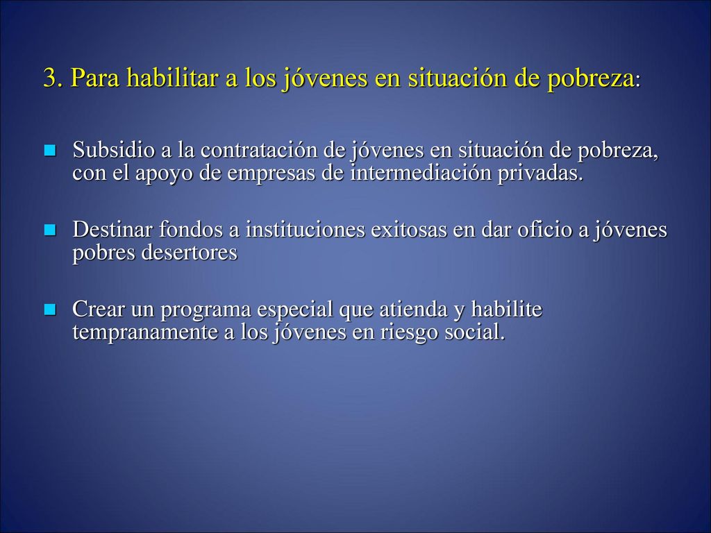 3. Para habilitar a los jóvenes en situación de pobreza: