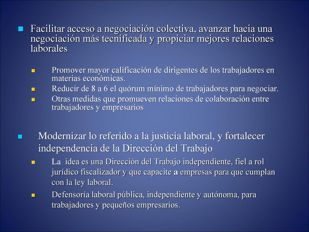 Facilitar acceso a negociación colectiva, avanzar hacia una negociación más tecnificada y propiciar mejores relaciones laborales