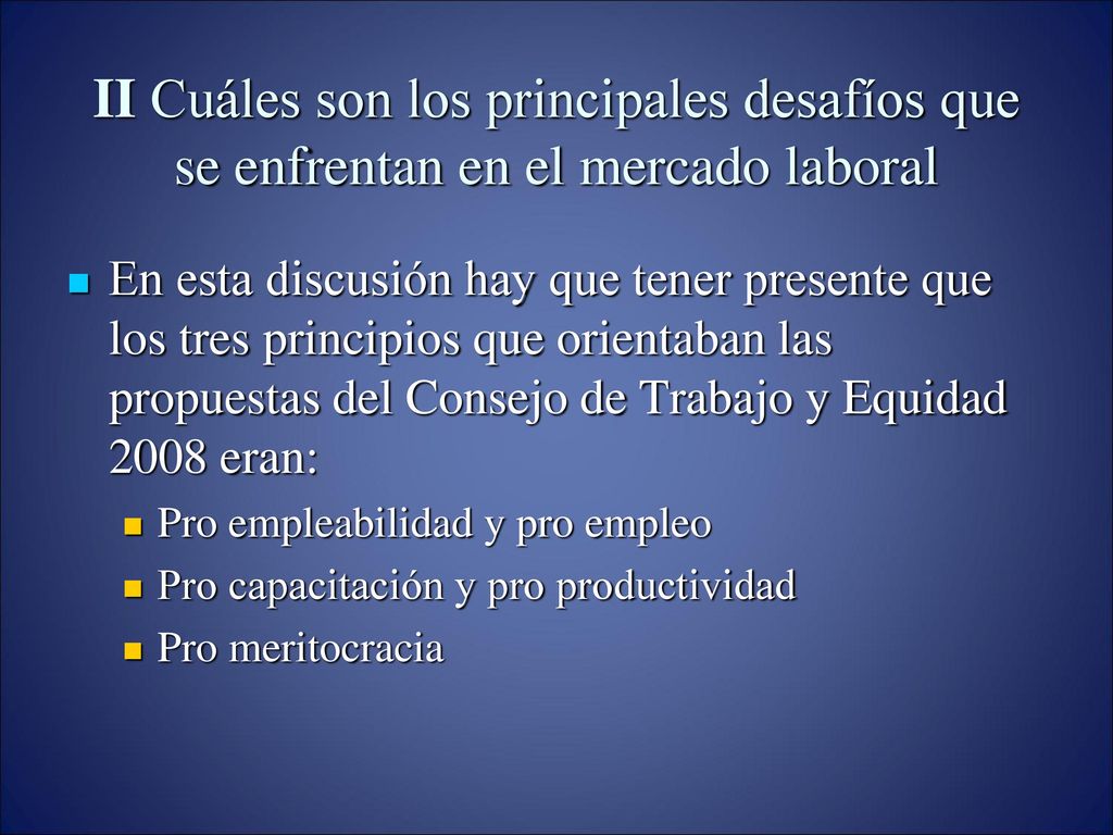 II Cuáles son los principales desafíos que se enfrentan en el mercado laboral