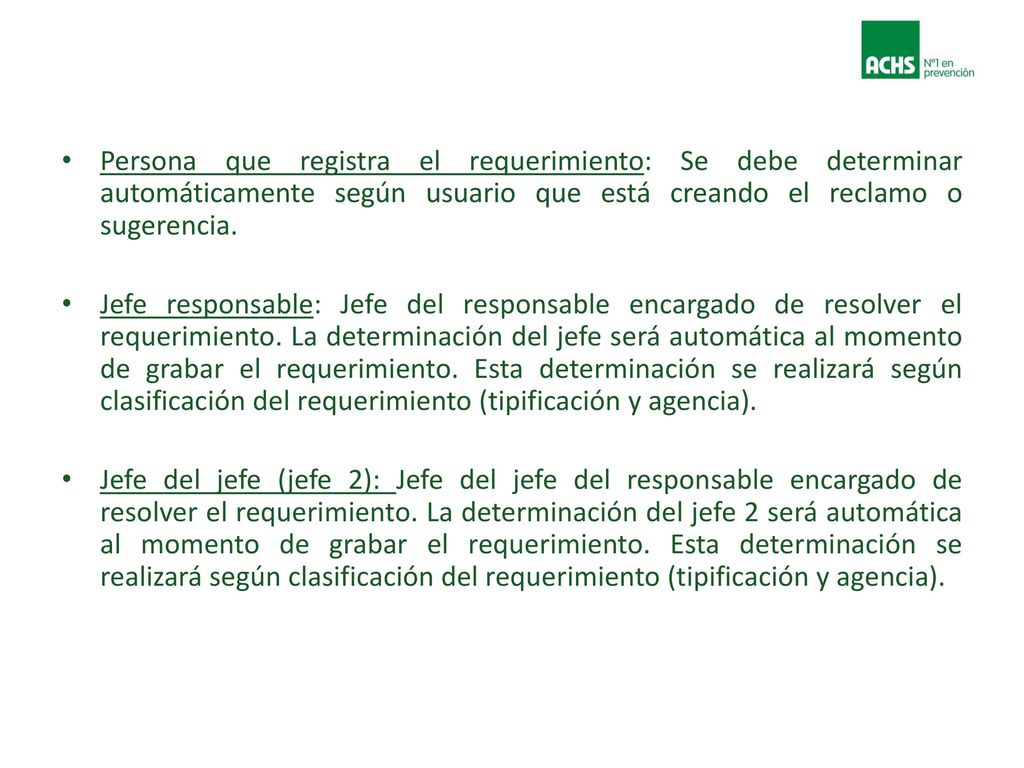 Persona que registra el requerimiento: Se debe determinar automáticamente según usuario que está creando el reclamo o sugerencia.