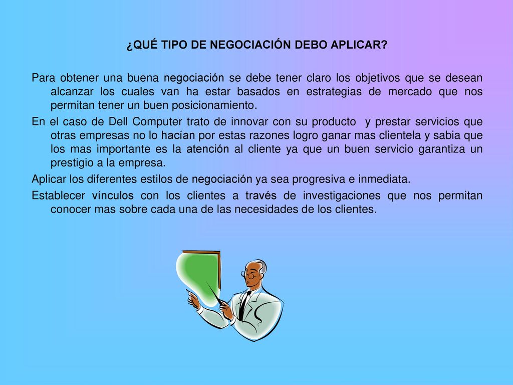 ¿QUÉ TIPO DE NEGOCIACIÓN DEBO APLICAR