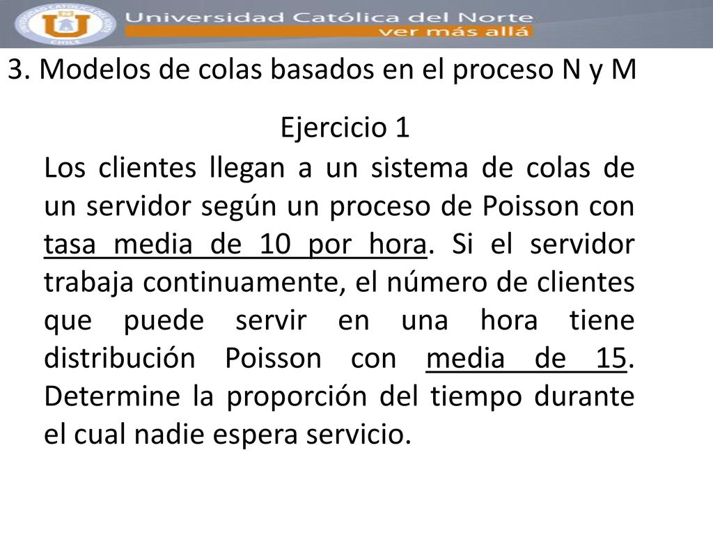 3. Modelos de colas basados en el proceso N y M