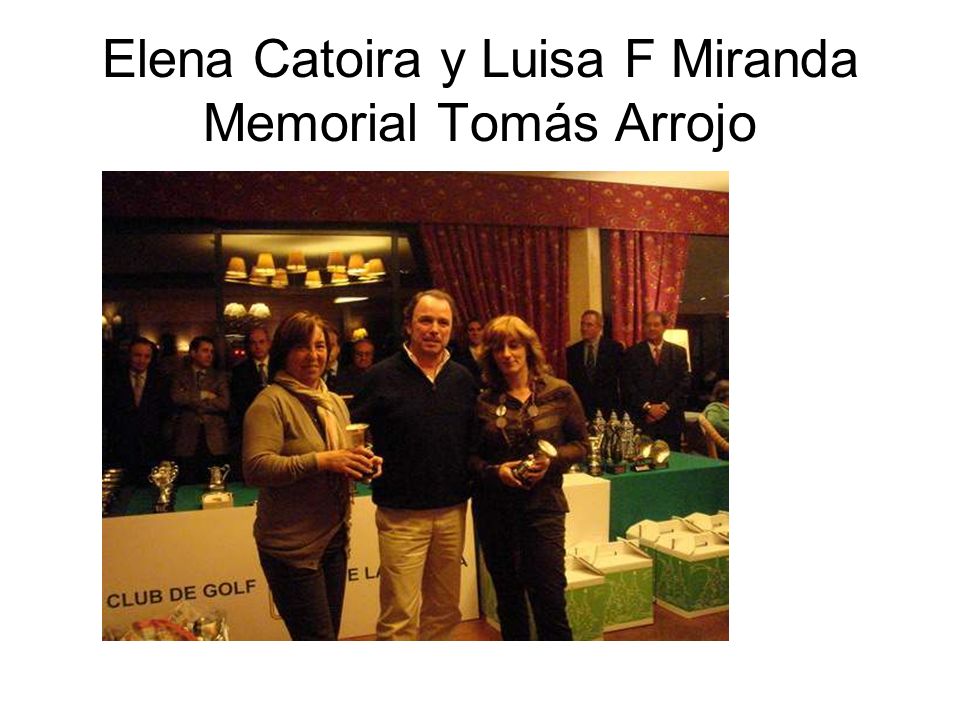 Elena Catoira y Luisa F Miranda Memorial Tomás Arrojo