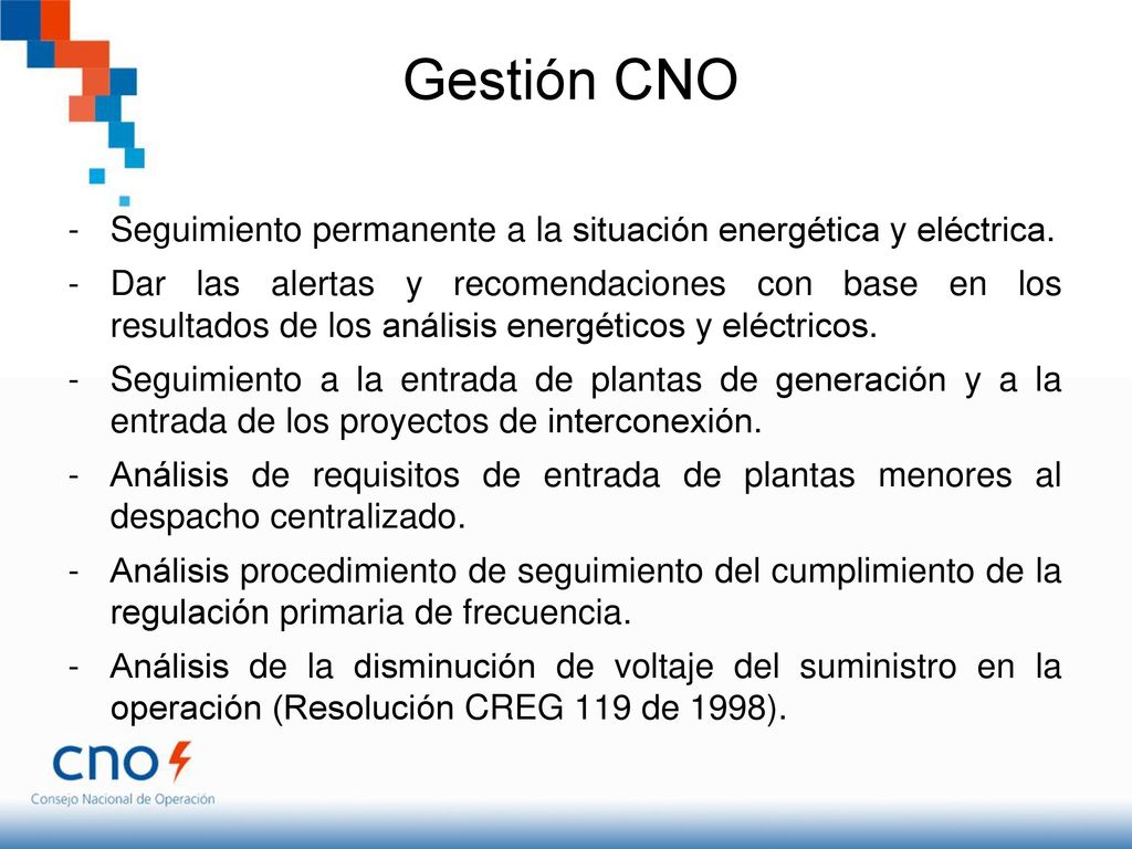 Gestión CNO Seguimiento permanente a la situación energética y eléctrica.