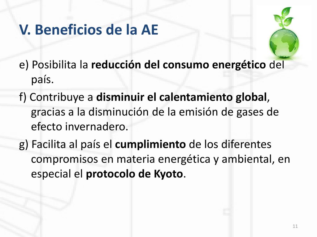 V. Beneficios de la AE e) Posibilita la reducción del consumo energético del país.