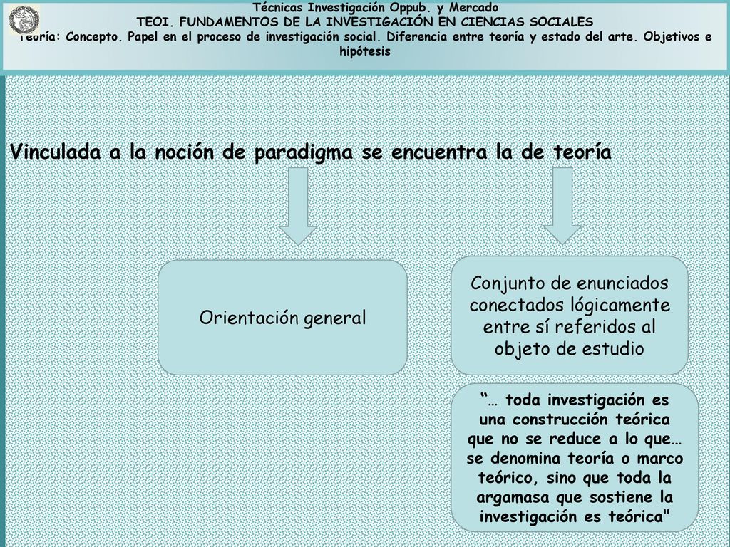 Vinculada a la noción de paradigma se encuentra la de teoría