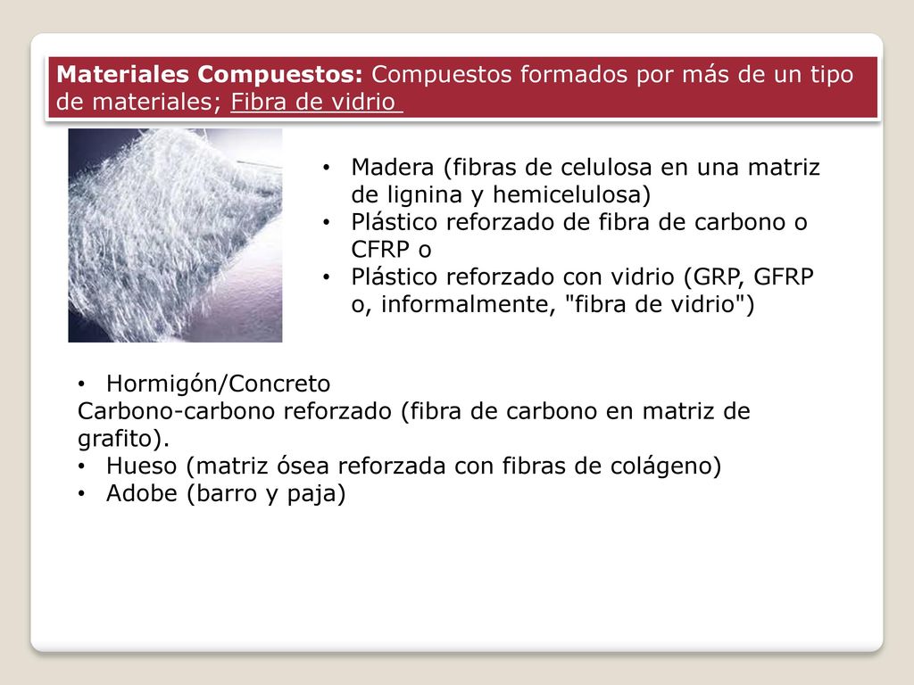 Materiales Compuestos: Compuestos formados por más de un tipo