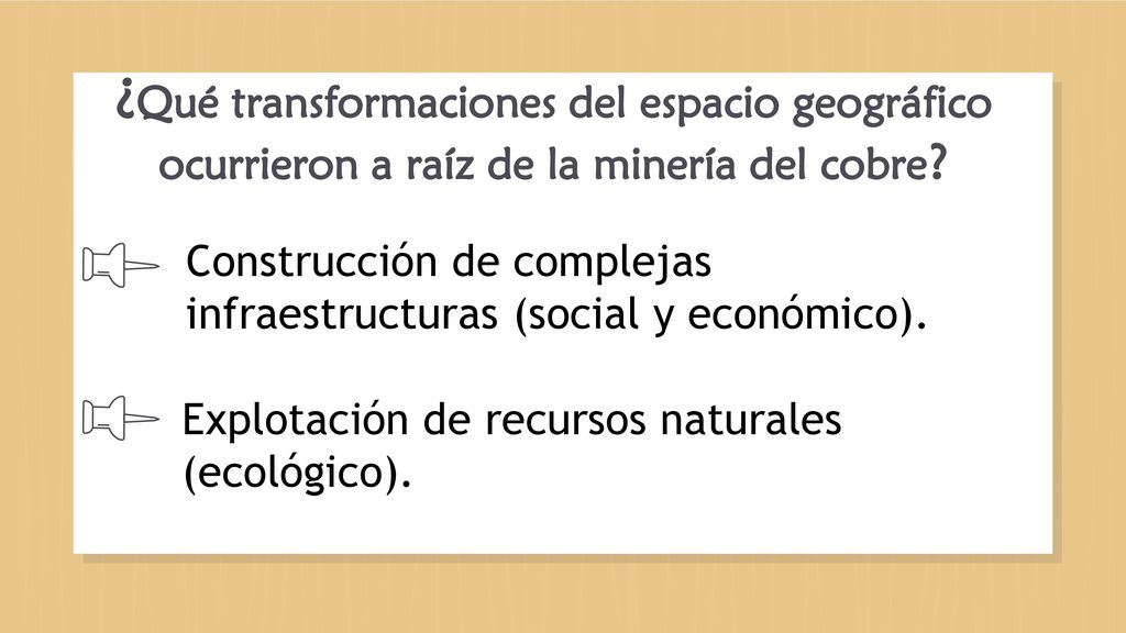 ¿Qué transformaciones del espacio geográfico ocurrieron a raíz de la minería del cobre