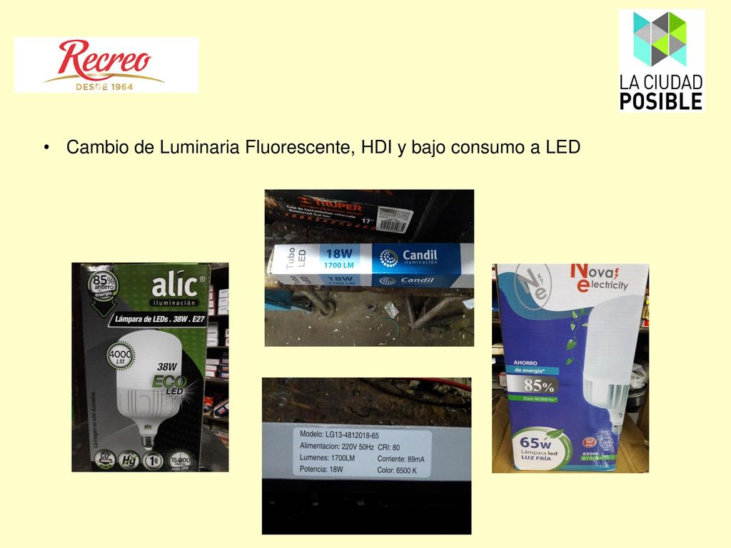 Cambio de Luminaria Fluorescente, HDI y bajo consumo a LED