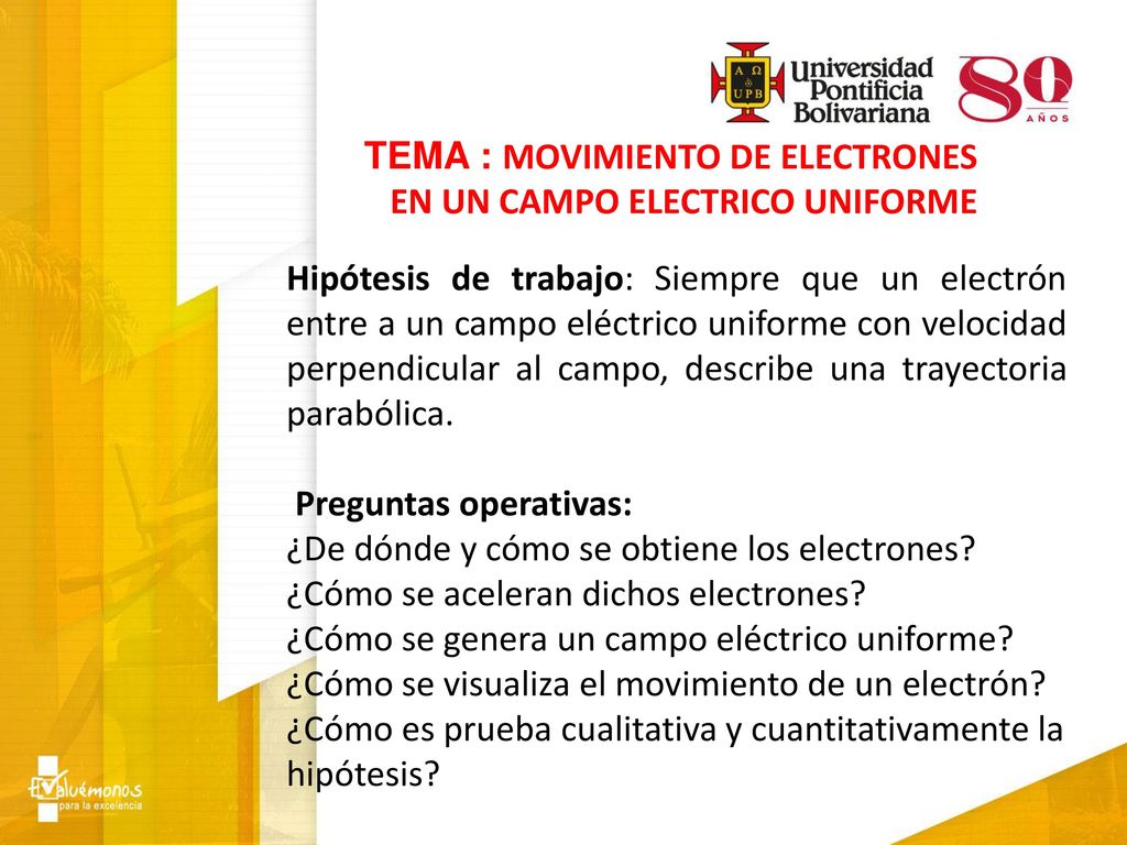 TEMA : MOVIMIENTO DE ELECTRONES EN UN CAMPO ELECTRICO UNIFORME