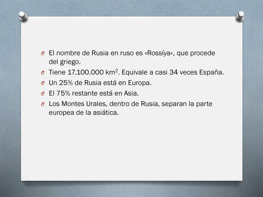 El nombre de Rusia en ruso es «Rossíya», que procede del griego.