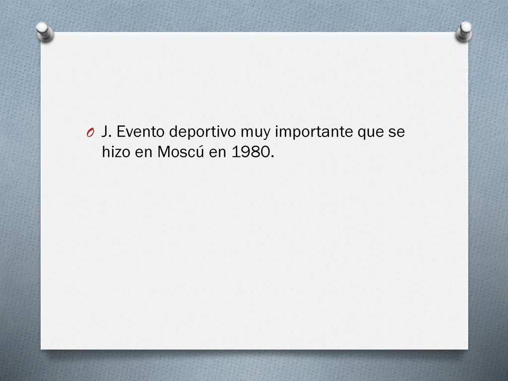 J. Evento deportivo muy importante que se hizo en Moscú en 1980.