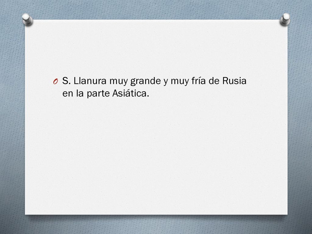 S. Llanura muy grande y muy fría de Rusia en la parte Asiática.