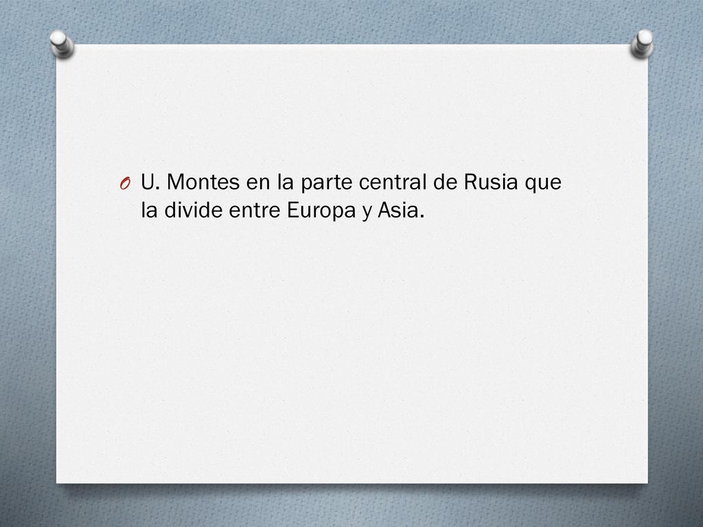 U. Montes en la parte central de Rusia que la divide entre Europa y Asia.