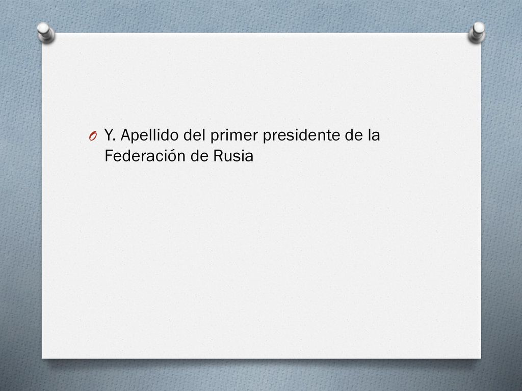 Y. Apellido del primer presidente de la Federación de Rusia