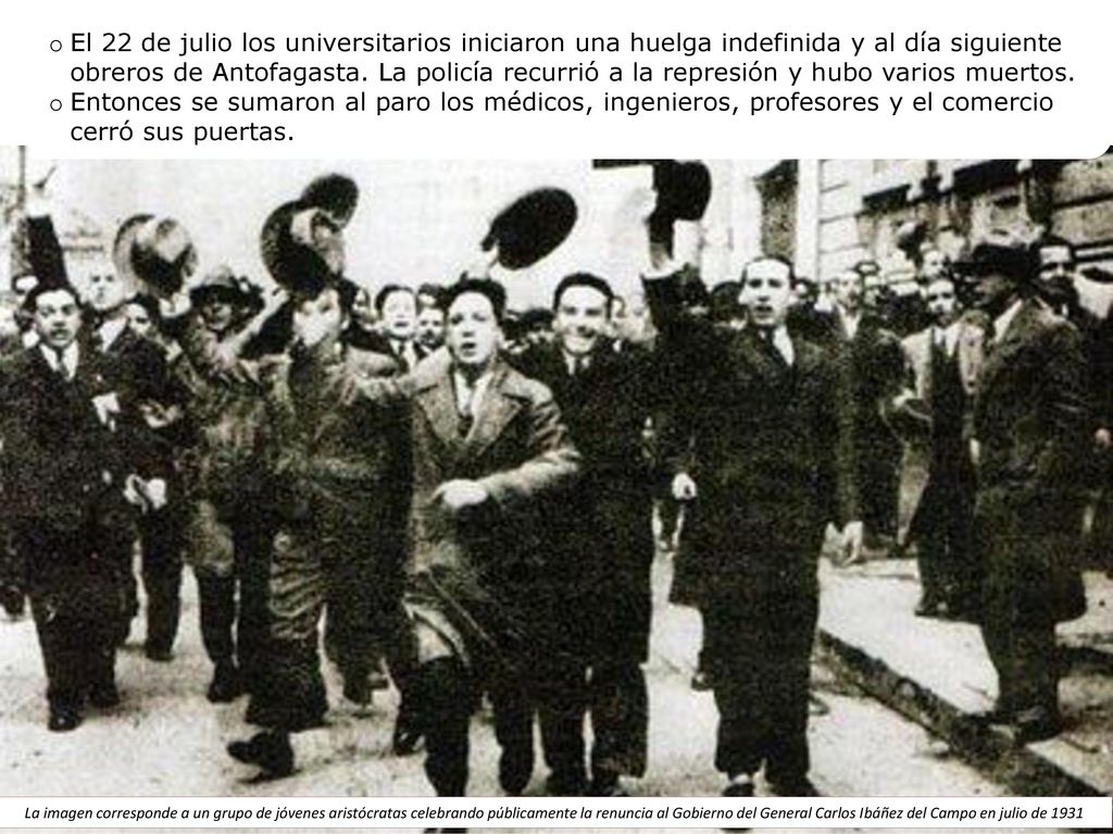 El 22 de julio los universitarios iniciaron una huelga indefinida y al día siguiente obreros de Antofagasta. La policía recurrió a la represión y hubo varios muertos.