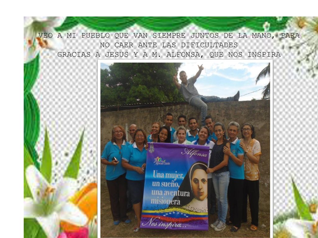 GRACIAS A JESUS Y A M. ALFONSA, QUE NOS INSPIRA