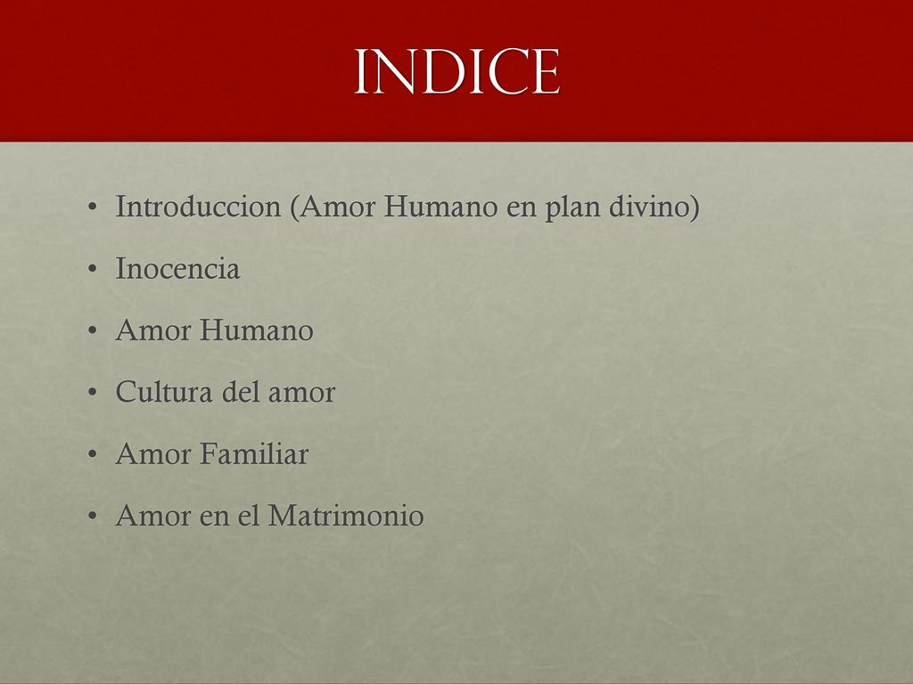 Indice Introduccion (Amor Humano en plan divino) Inocencia Amor Humano
