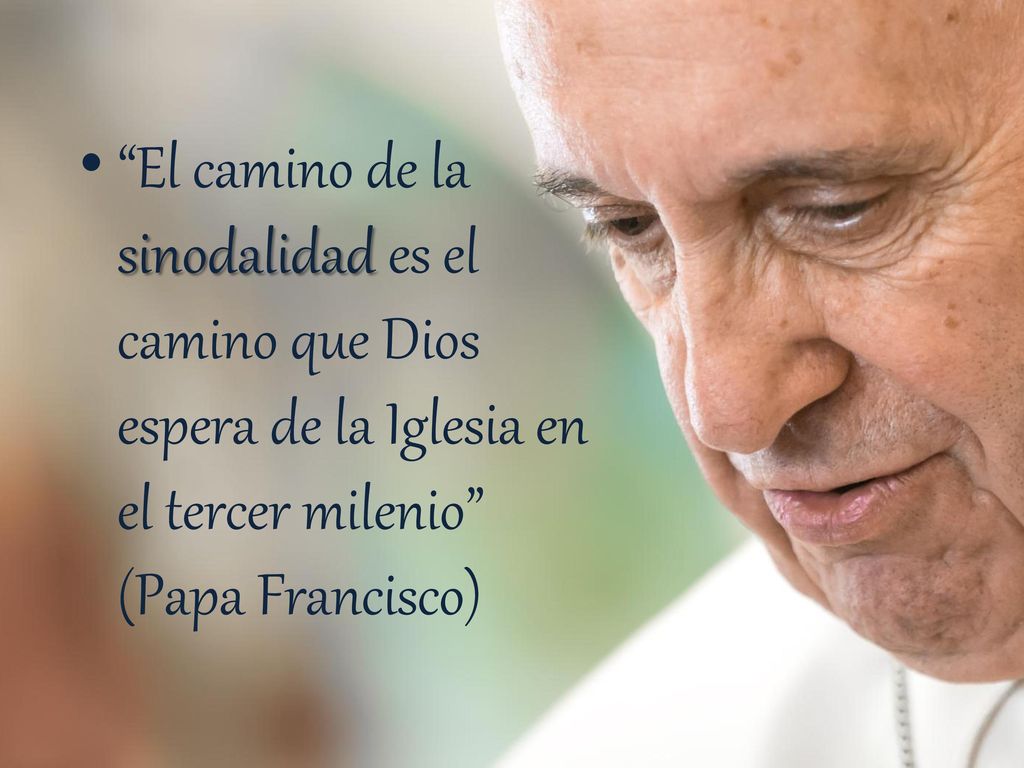 El camino de la sinodalidad es el camino que Dios espera de la Iglesia en el tercer milenio (Papa Francisco)