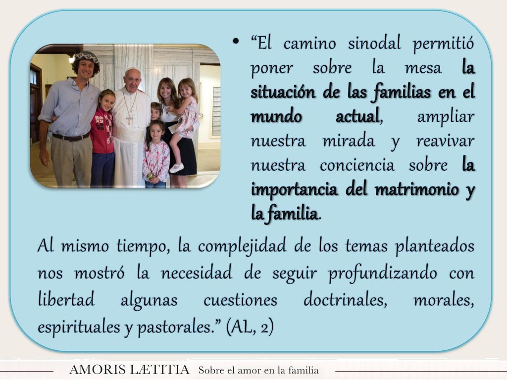 El camino sinodal permitió poner sobre la mesa la situación de las familias en el mundo actual, ampliar nuestra mirada y reavivar nuestra conciencia sobre la importancia del matrimonio y la familia.