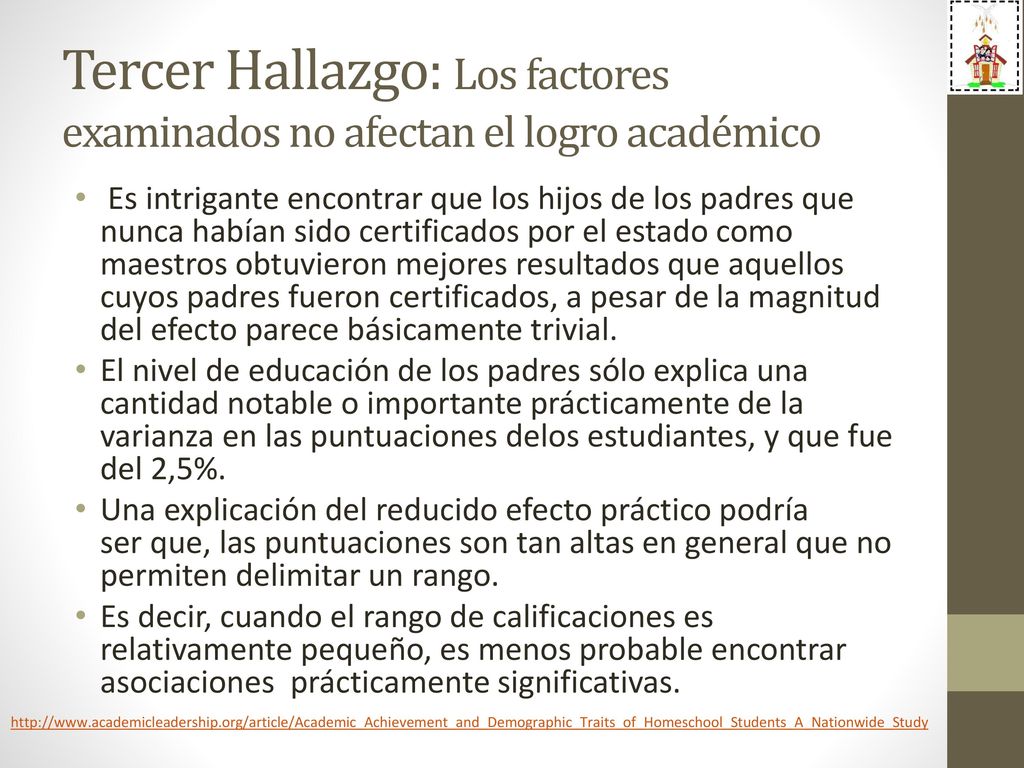 Tercer Hallazgo: Los factores examinados no afectan el logro académico