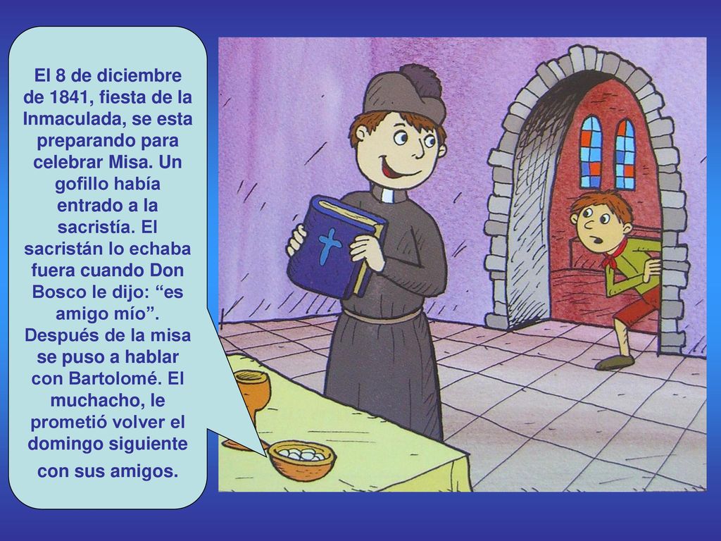 El 8 de diciembre de 1841, fiesta de la Inmaculada, se esta preparando para celebrar Misa.