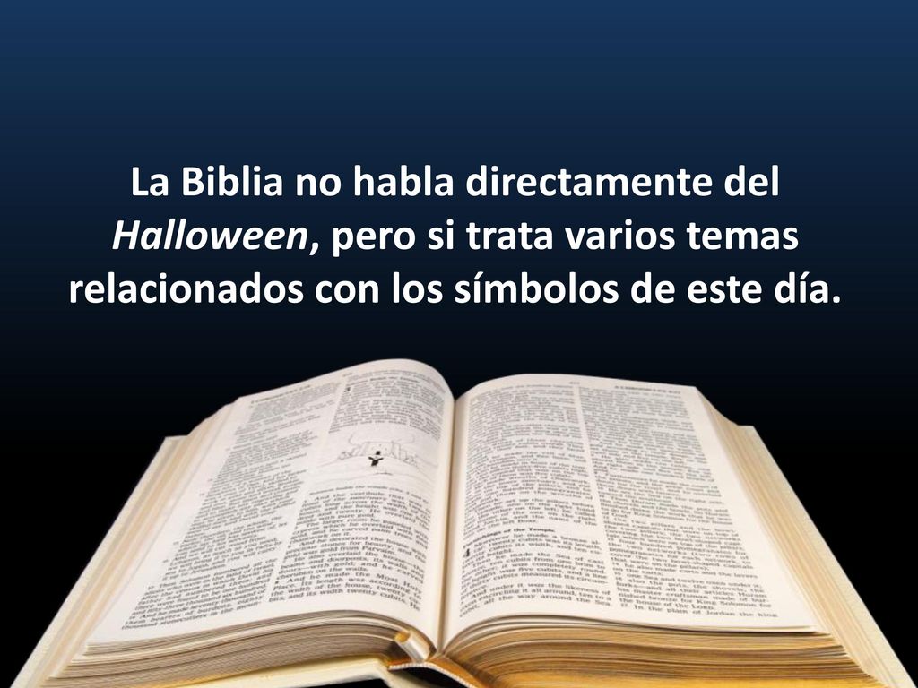 La Biblia no habla directamente del Halloween, pero si trata varios temas relacionados con los símbolos de este día.