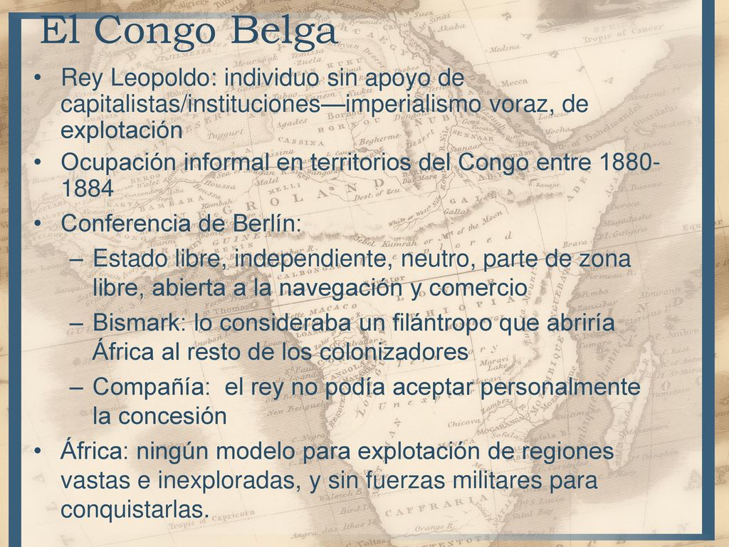 El Congo Belga Rey Leopoldo: individuo sin apoyo de capitalistas/instituciones—imperialismo voraz, de explotación.