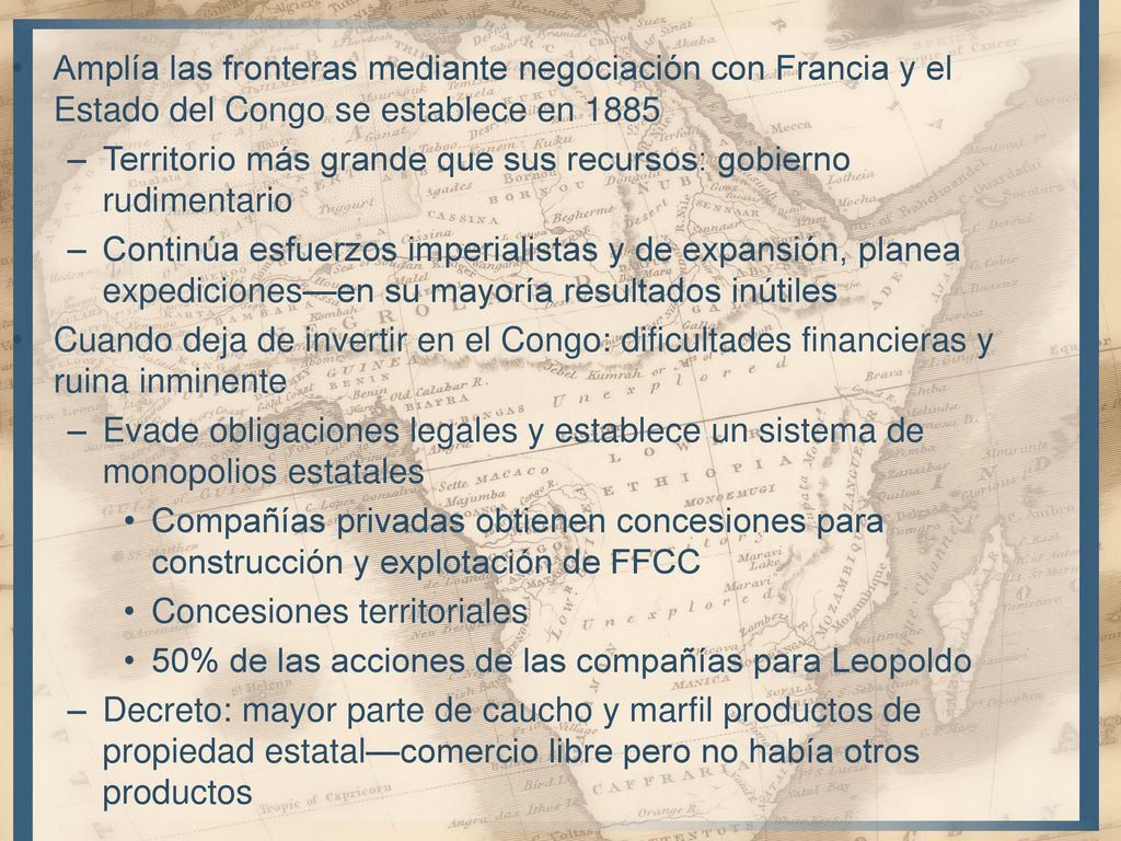 Amplía las fronteras mediante negociación con Francia y el Estado del Congo se establece en 1885