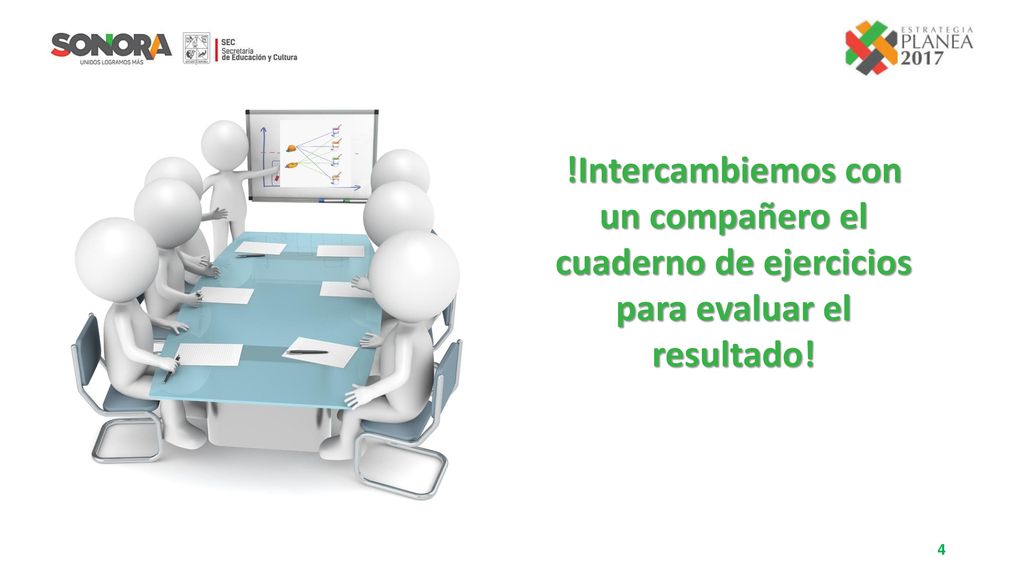 !Intercambiemos con un compañero el cuaderno de ejercicios para evaluar el resultado!