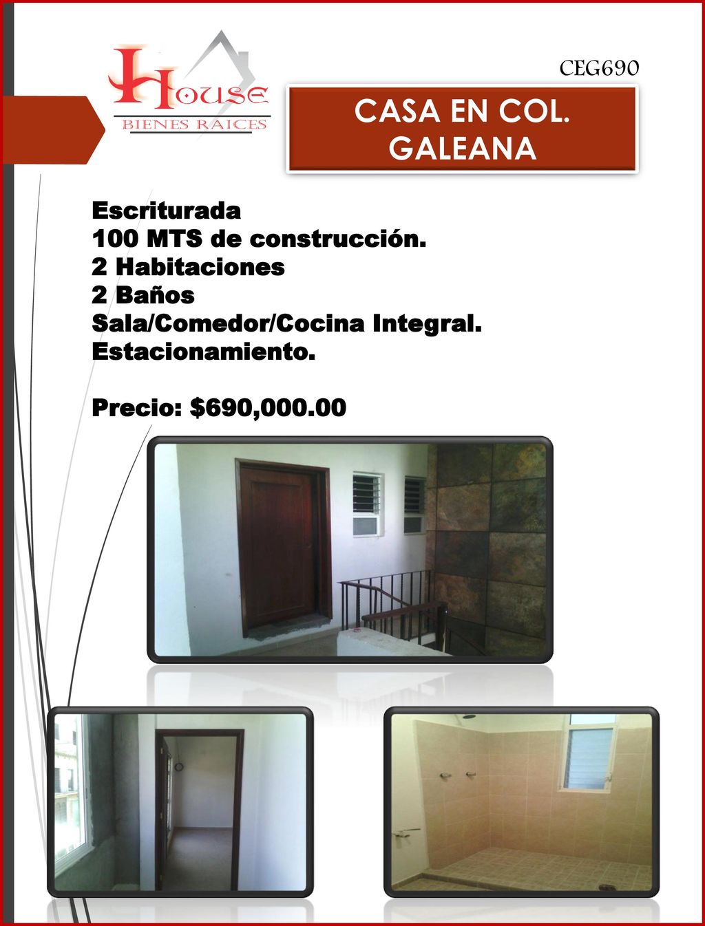 CASA EN COL. GALEANA CEG690 Escriturada 100 MTS de construcción.