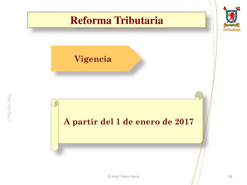 Reforma Tributaria Vigencia A partir del 1 de enero de 2017