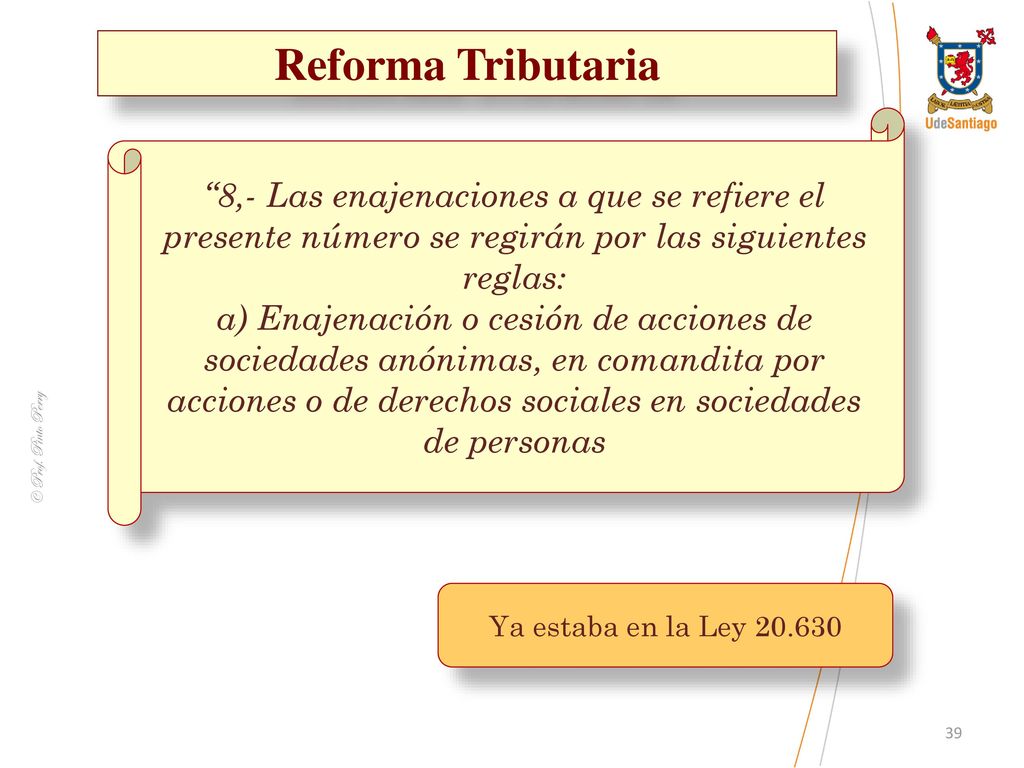 Reforma Tributaria 8,- Las enajenaciones a que se refiere el presente número se regirán por las siguientes reglas:
