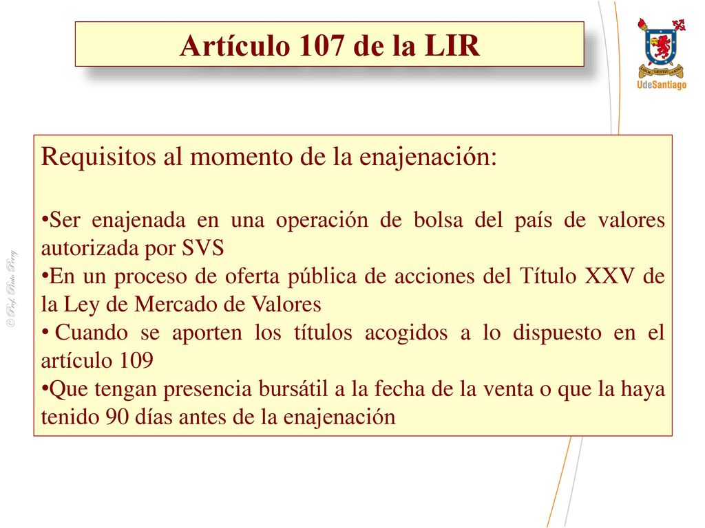 Artículo 107 de la LIR Requisitos al momento de la enajenación: