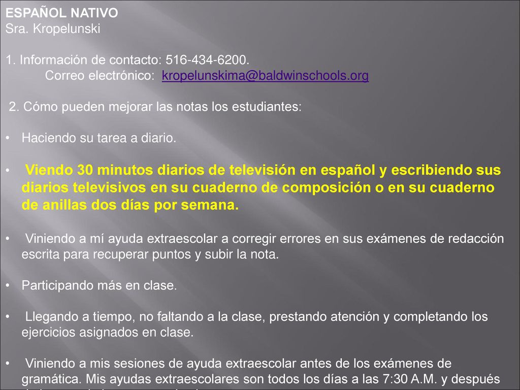 ESPAÑOL NATIVO Sra. Kropelunski. 1. Información de contacto: Correo electrónico: