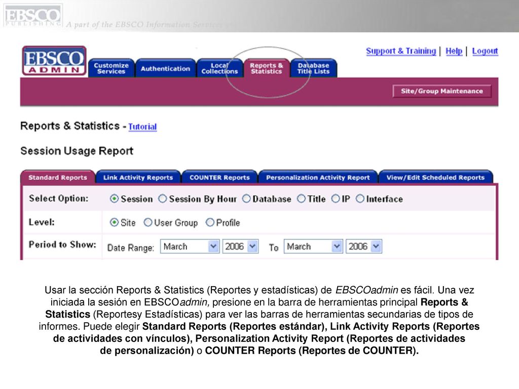 Usar la sección Reports & Statistics (Reportes y estadísticas) de EBSCOadmin es fácil.