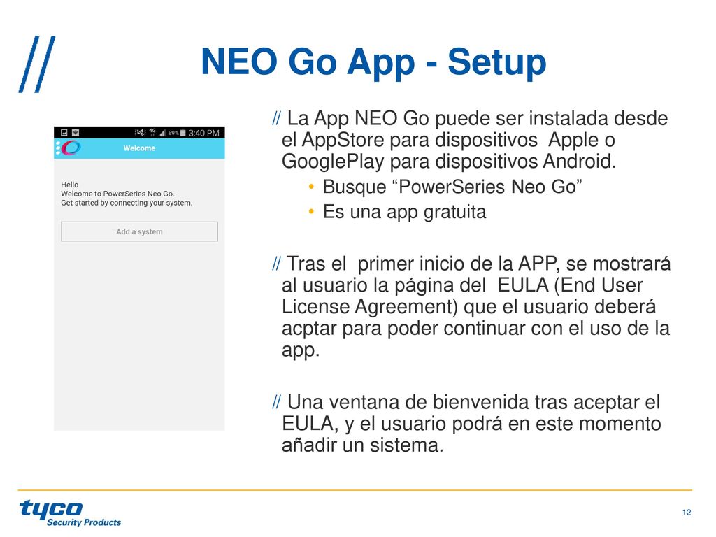 NEO Go App - Setup La App NEO Go puede ser instalada desde el AppStore para dispositivos Apple o GooglePlay para dispositivos Android.