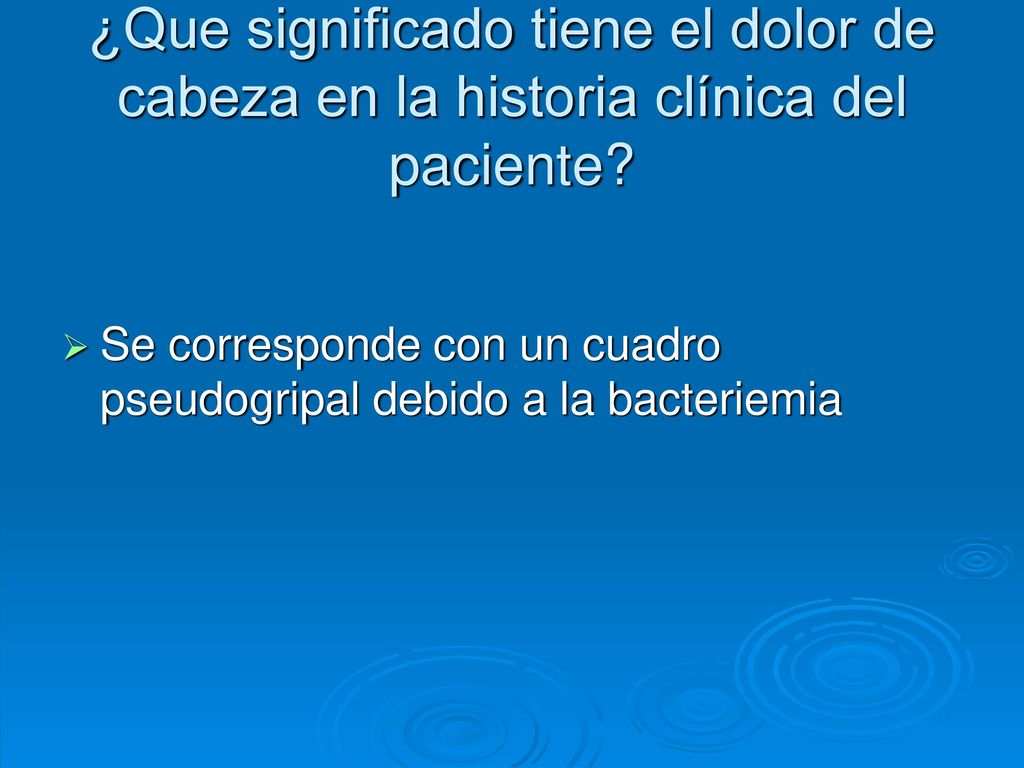 ¿Que significado tiene el dolor de cabeza en la historia clínica del paciente