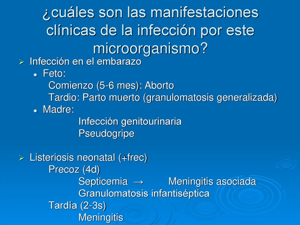 ¿cuáles son las manifestaciones clínicas de la infección por este microorganismo
