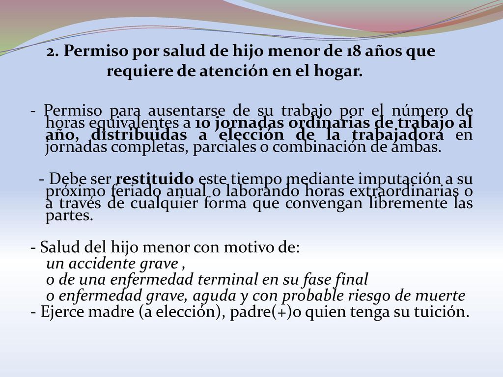 2. Permiso por salud de hijo menor de 18 años que requiere de atención en el hogar.