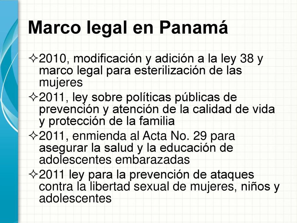 Marco legal en Panamá 2010, modificación y adición a la ley 38 y marco legal para esterilización de las mujeres.