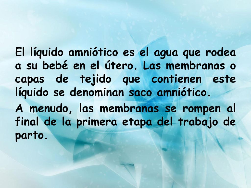 El líquido amniótico es el agua que rodea a su bebé en el útero