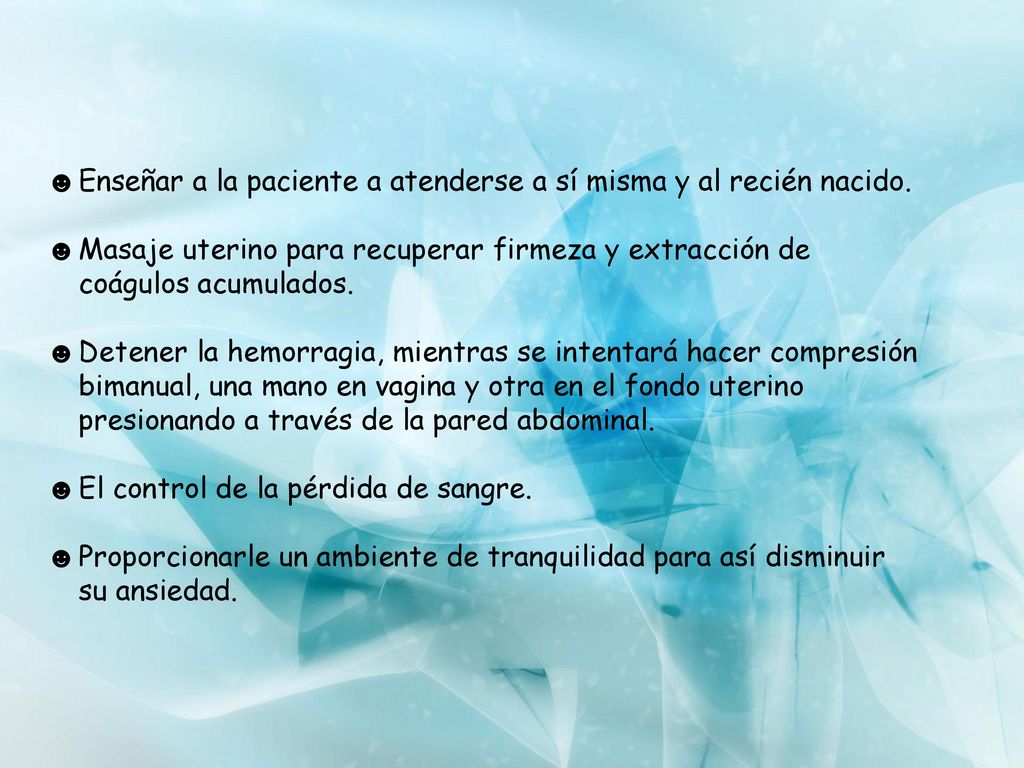 Enseñar a la paciente a atenderse a sí misma y al recién nacido.