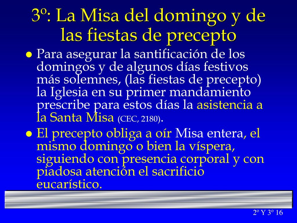3º: La Misa del domingo y de las fiestas de precepto