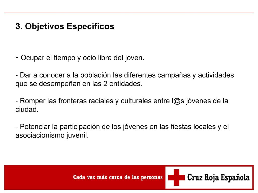 3. Objetivos Específicos - Ocupar el tiempo y ocio libre del joven
