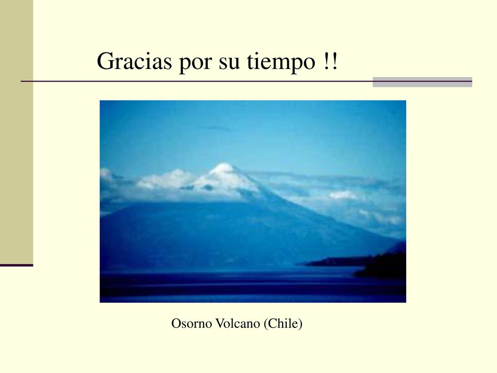 Gracias por su tiempo !! Osorno Volcano (Chile)