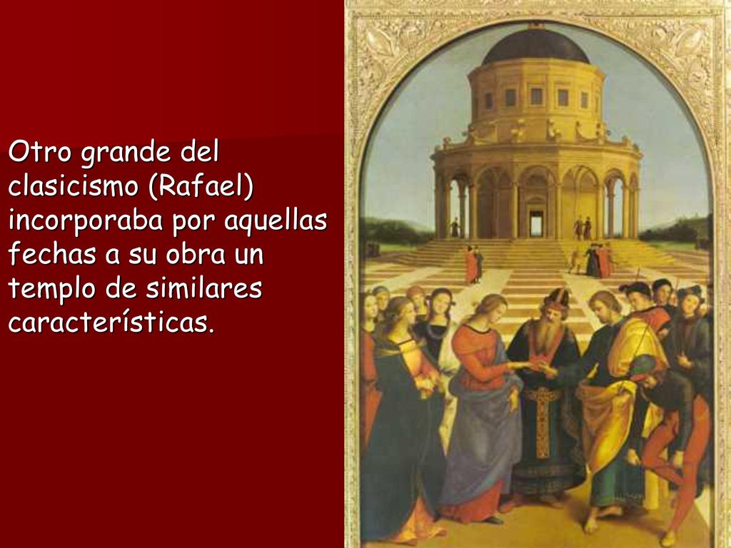 Otro grande del clasicismo (Rafael) incorporaba por aquellas fechas a su obra un templo de similares características.